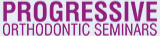 Progressive Orthodontics Seminars
